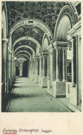 Leipzig: Universität ; Loggia [Leipzig : Universität]