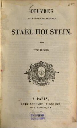 Oeuvres de la baronne de Staël-Holstein. 1. - 882 S.