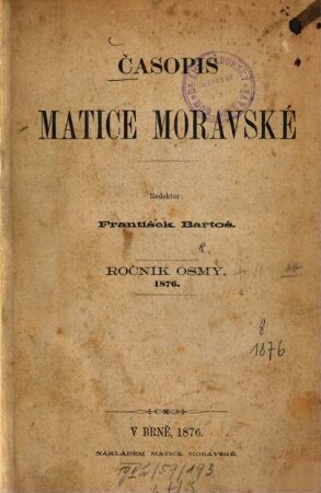 Časopis Matice Moravské. 8, 8. 1876