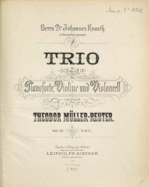 Trio : (d-Moll) ; für Pianoforte, Violine u. Violoncell ; op. 19