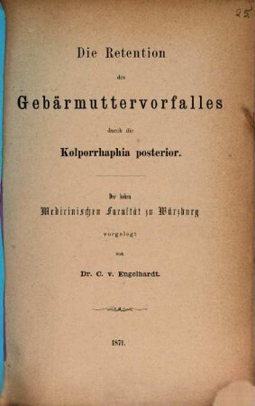 Die Retention des Gebärmuttervorfalles durch die Kolporrhaphia posterior
