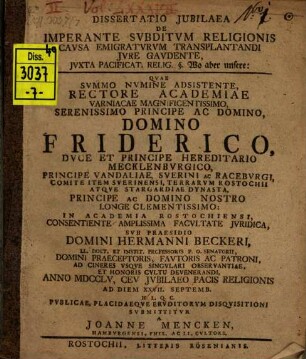 Diss. iubil. de imperante subditum religionis causa emigraturum transplantandi iure gaudente, iuxta pacificat. relig. §. Wo aber unsere