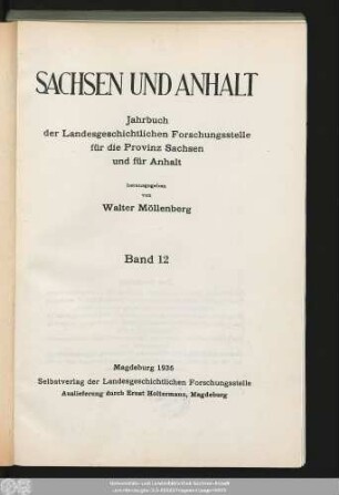 12.1936: Sachsen und Anhalt : Jahrbuch der Historischen Kommission für Sachsen-Anhalt