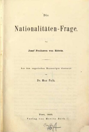 Die Nationalitäten-Frage : Aus dem ungarischen Manuscripte übersetzt von Dr. Max Falk