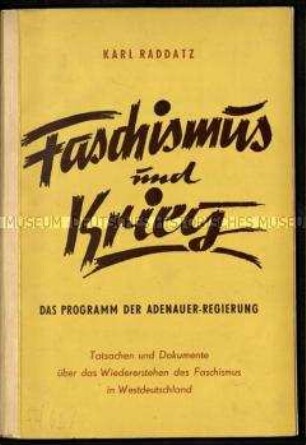 Propagandaschrift über Faschismus und Kriegspolitik in der Bundesrepublik Deutschland unter Konrad Adenauer