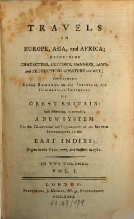 Travels in Europe, Asia and Africa : cont. remarks on the ... interests of Great Britain: and a new system for the government in the East Indies, 1