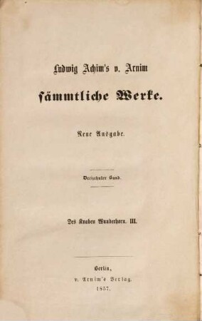 Des Knaben Wunderhorn : alte deutsche Lieder, 3. Des Knaben Wunderhorn : alte deutsche Lieder