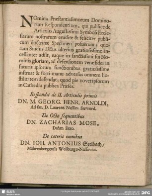 Nomina Praestantissimorum Dominorum Respondentium, qui publice de Articulis Augustissimi Symboli Ecclesiarum nostrarum erudite & feliciter publicum doctrinae Specimen posuerunt ...