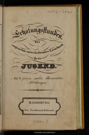 Erholungsstunden : ein angenehm unterhaltendes Lesebuch für die Jugend