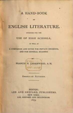 A hand-book of English literature : intended for the use of high schools, as well as a companion and guide for private students, and for general readers