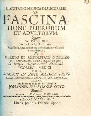 Disputatio Medica Inauguralis De Fascinatione Puerorum Et Adultorum