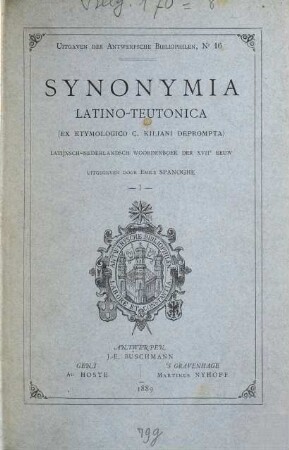 Synonymia latino-teutonica : (ex etymologico Cornelii Kiliani deprompta), 1