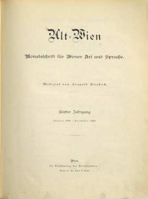 Alt-Wien : Monatsschr. für Wiener Art u. Sprache. 5. 1896