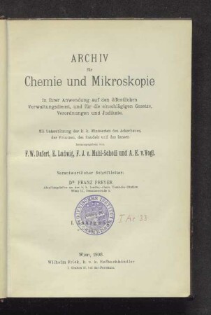 1.1908: Archiv für Chemie und Mikroskopie in ihrer Anwendung auf den öffentlichen Verwaltungsdienst und für die einschlägigen Gesetze, Verordnungen und Judikate