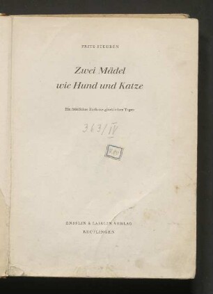 Zwei Mädel wie Hund und Katze : ein fröhliches Buch aus glücklichen Tagen