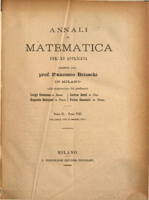 Annali di matematica pura ed applicata : organo della Fondazione Annali di Matematica Pura ed Appliecata. 8. 1877