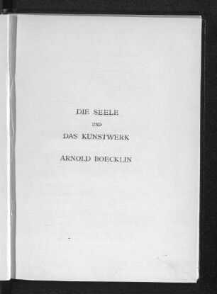 Die Seele und das Kunstwerk : Böcklinstudien