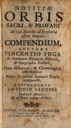 Notitiae orbis sacri, & profani ab eius exordio ad praesentia usque tempora compendium
