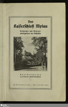 Das Kaiserschloß Mylau : Geschichte und Sehenswürdigkeiten des Schlosses