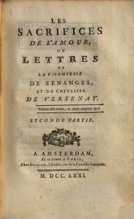 Les Sacrifices De L'Amour, Ou Lettres De La Vicomtesse De Senanges, Et Du Chevalier De Versenay, 2
