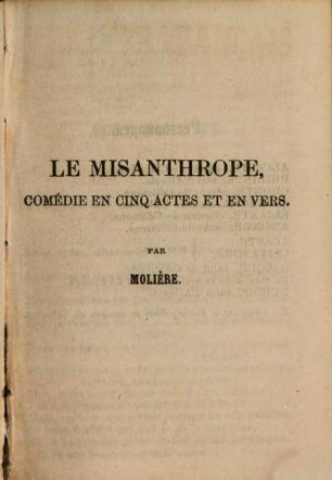 Le misanthrope : Comédie en cinq actes et en vers. Par Molière