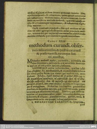 Caput XXIII. methodum curandi, observatis indicationibus, & quidem curatoria & praeservatoria, earumque fontes monstrat