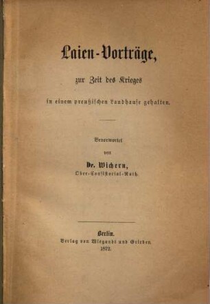 Laien-Vorträge zur Zeit des Krieges in einem preußischen Landhause gehalten