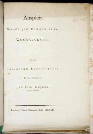 Auspicia Saeculi post Christum natum Undevicesimi celebrat Johanneum Luneburgense