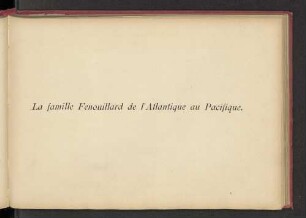 La famille Fenouillard de l´Atlantique au Pacifique.