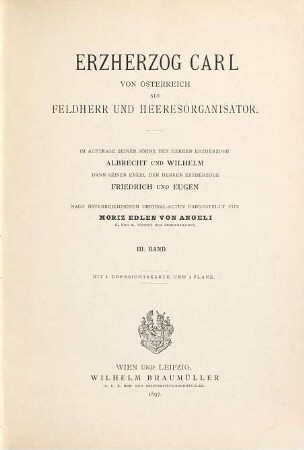 Erzherzog Carl von Österreich als Feldherr und Heeresorganisator : nach österreichischen Original-Acten dargestellt, 3. (1897)