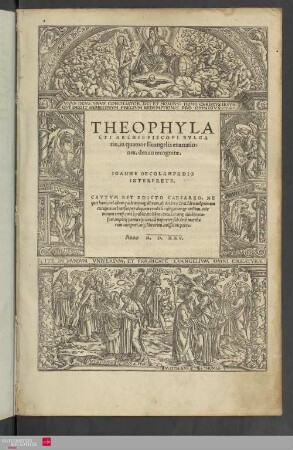THEOPHYLACTI ARCHIEPISCOPI BVLGARIAE, in quatuor Euangelia enarrationes, denuo recognitae. IOANNE OECOLAMPADIO NTERPRETE.