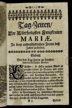 Tag-Zeiten/ Der Allerseeligsten Jungfrauen Mariæ.