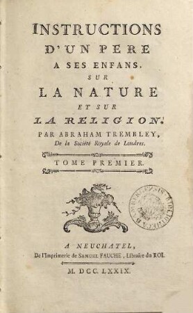Instructions D'Un Pere A Ses Enfans, Sur La Nature Et Sur La Religion, Tome Premier