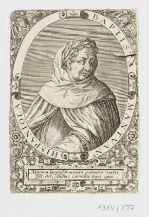 Bildnis Baptista Mantuan Hispaniola, aus: Jean-Jaques Boissard, "Icones Qvinqvaginta Virorvm illustrium doctrina & eruditione præstantium ad vivum effictæ, cum eorum vitis, Frankfurt 1597, S. 168