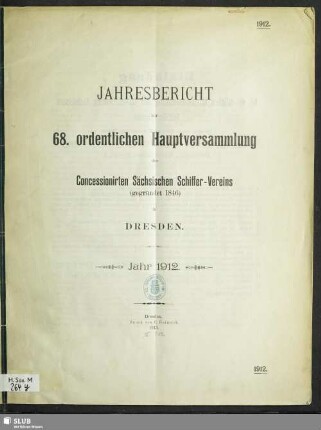 68.1911(1912): Jahresbericht zur ... ordentlichen Hauptversammlung des Concessionirten Sächsischen Schiffer-Vereins zu Dresden