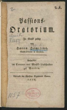 Passions-Oratorium : Aufgeführt im Concert der Musik-Liebhaber zu Berlin