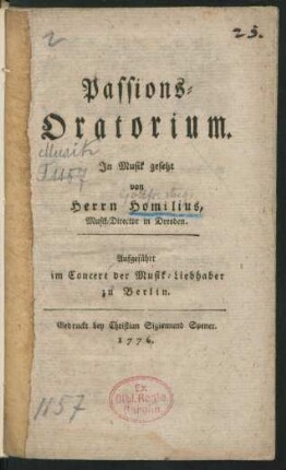 Passions-Oratorium : Aufgeführt im Concert der Musik-Liebhaber zu Berlin