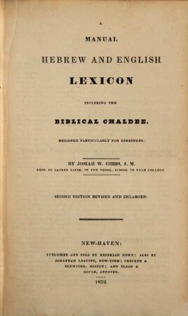 A manual hebrew and English lexicon including the biblical Chaldee