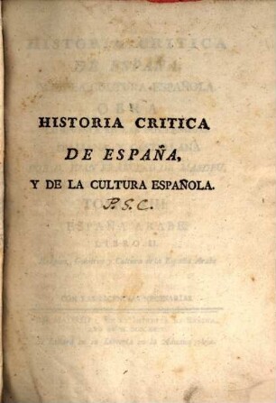 Historia critica de España, y de la cultura Española en todo genero. 13, España Arabe. Libro 2