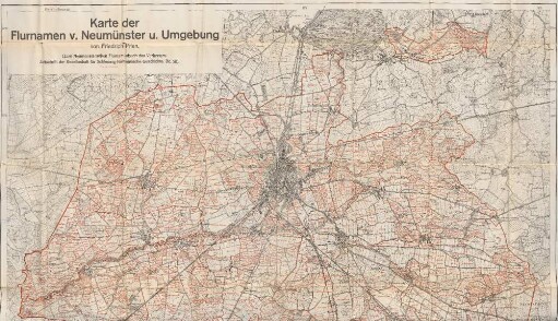 Karte der Flurnamen v. Neumünster u. Umgebung : (Zum Neumünsterschen Flurnamenbuch des Verfassers. zeitschrift der Gesellschaft für Schleswig-Holsteinische Geschichte. Bd. 58).