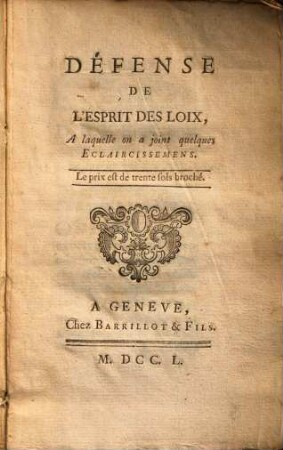 Défense de l'esprit des loix : à laquelle on a joint quelques eclaircissemens