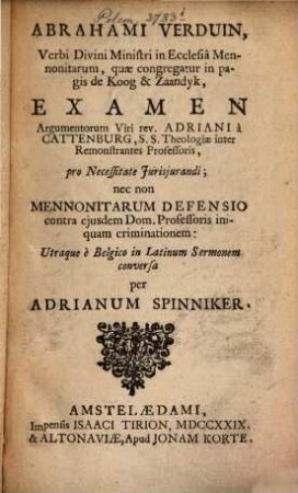 Examen argumentorum Adriani a Cattenburg pro necessitate iurisiurandi nec non Mennonitarum defensio