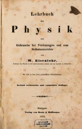 Lehrbuch der Physik : zum Gebrauche bei Vorlesungen und zum Selbstunterrichte