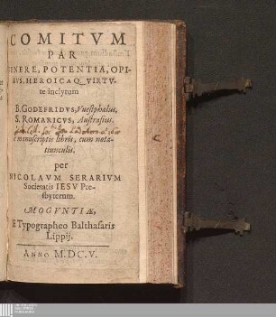 Comitvm Par Genere, Potentia, Opibvs, Heroicaq. Virtvte inclytum B. Godefridus, Vuestphalus, S. Romaricus, Austrasius