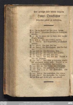 Der geneigte Leser beliebe folgende Haupt-Druckfehler folgender gestalt zu verbessern.