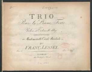 Trio Pour le Piano-Forte avec Violon et Violoncelle obligé : Oeuv. 5.