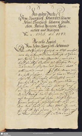 Das andere Buch. Vom Churfürsten Johannes seinem Sohne Churfürst Johann Friedrichen, Herzog Georgen, Heinrichen und Moritzen.