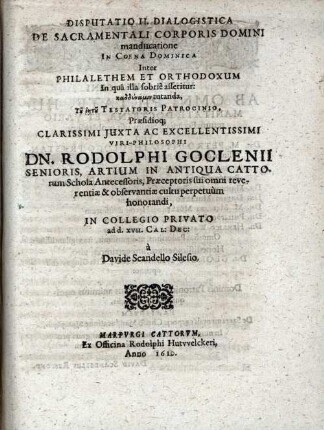 Disputatio 2. dialogistica de sacramentali corporis Domini manducatione in coena dominica inter philalethem et orthodoxum ...