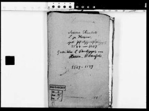 Korrespondenzen des Landgrafen Georg I. mit Landgräfin Anna Elisabeth, Gemahlin Landgraf Philipps v. Hessen-Rheinfels, geb. Pfalzgräfin
