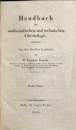 Handbuch der mathematischen und technischen Chronologie. 1